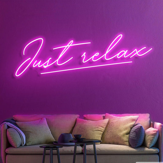 Just Relax Neon Sign Light Wall Art Signs