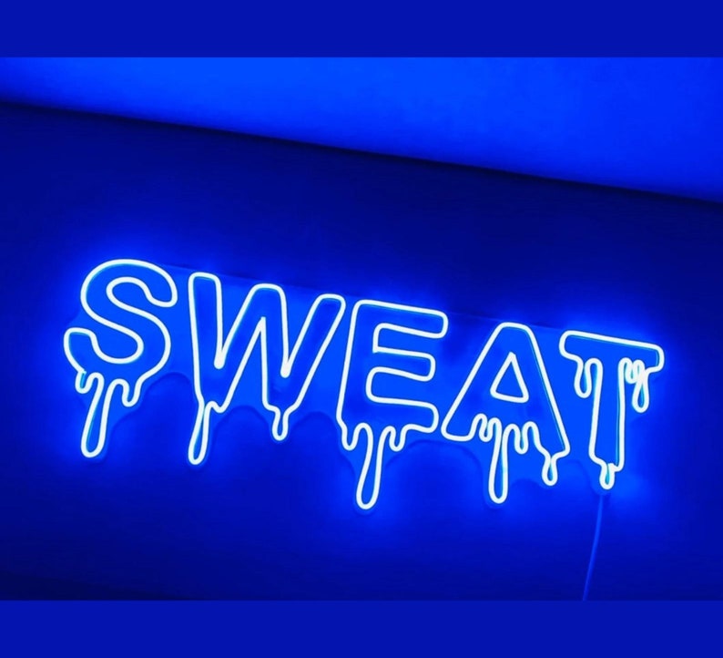 Dripping Sweat Neon Signs, Sweat Led Sign Wall Art Decor